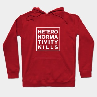 Heteronormativity Kills- frame in white Hoodie